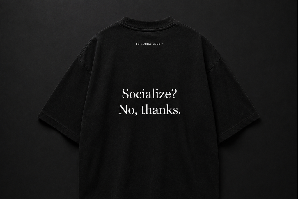 Oversized Tee - Socialize? No, thanks.