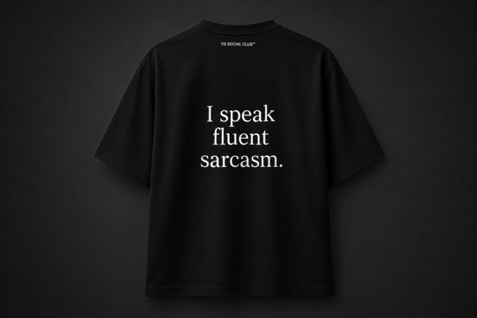 Regular Tee - I speak fluent sarcasm.
